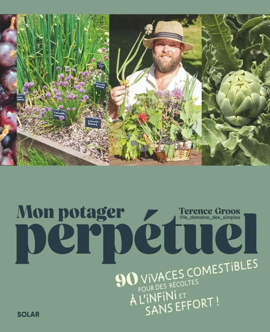 Mon potager perpétuel : 90 plantes vivaces à cultiver sans effort